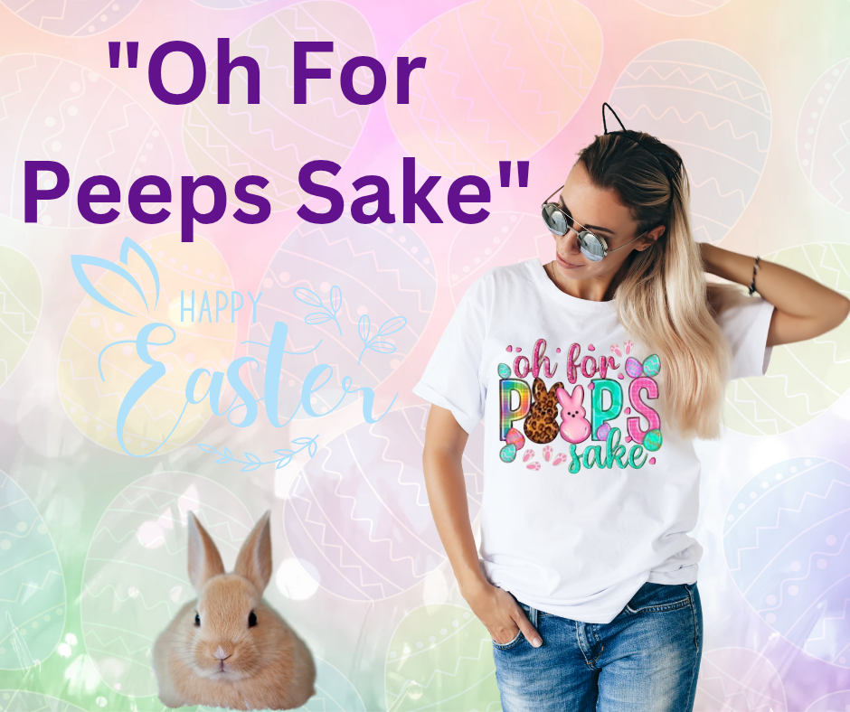 Plus Size Oh For Peeps Sake T-Shirt