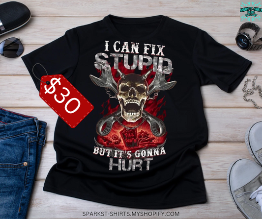 Plus Size I Can Fix Stupid T-Shirt